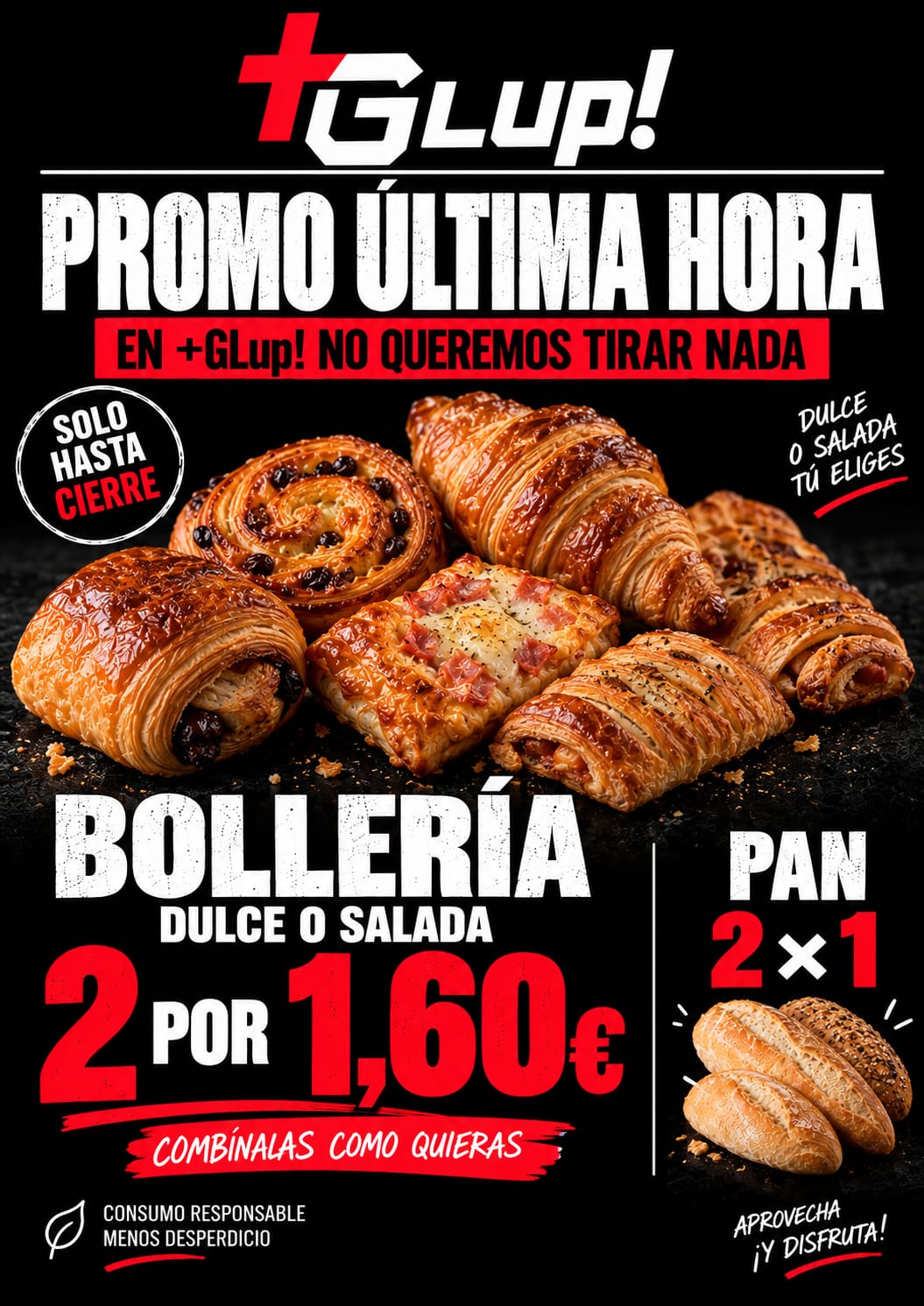 Promo Última Hora en +Glup!: bollería dulce o salada 2x1,60€ y pan 2x1